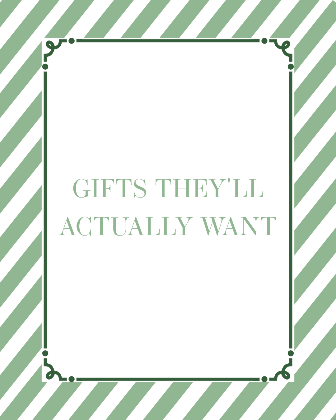Gifts They'll Actually Want
